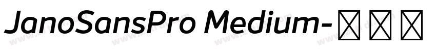 JanoSansPro Medium字体转换 JanoSansPro Medium字体转换